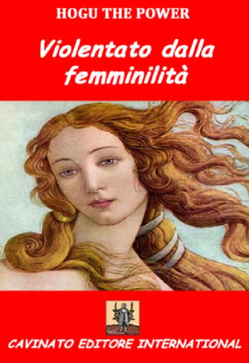 Violentato dalla femminilità