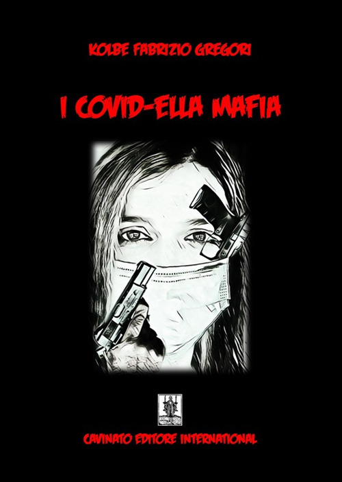 I covid-ella mafia. Ediz. speciale