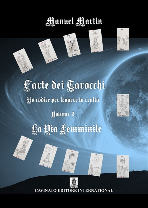 L'arte dei tarocchi. Nuova ediz.. Vol. 2: La via femminile