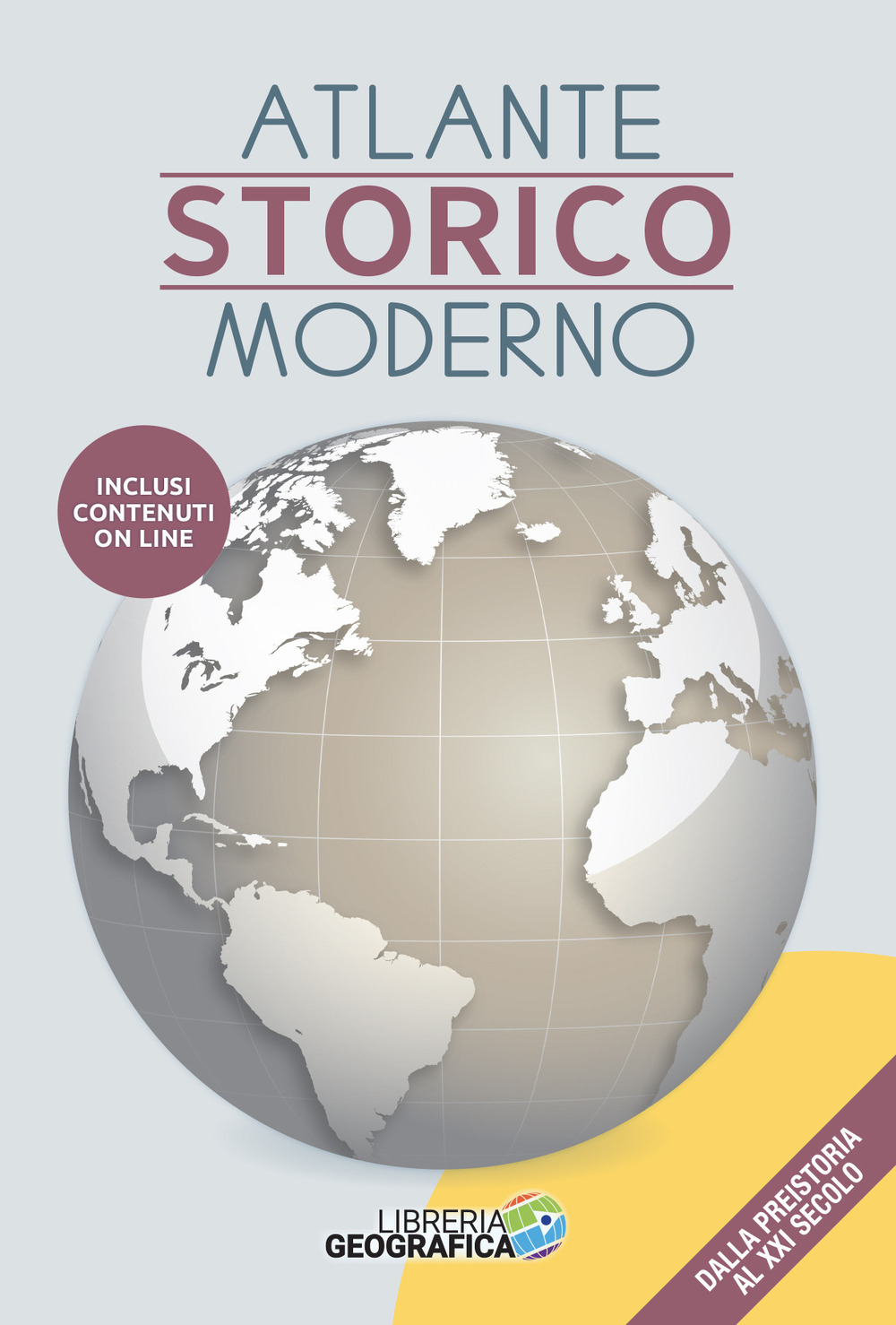 Atlante storico moderno. Dalla preistoria al XXI secolo. Con aggiornamenti online