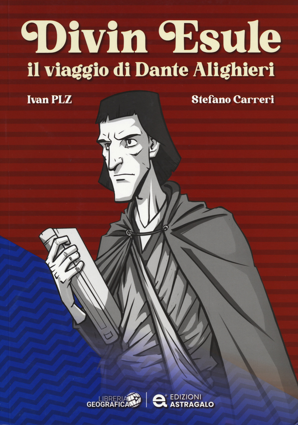 Divin Esule. Il viaggio di Dante Alighieri