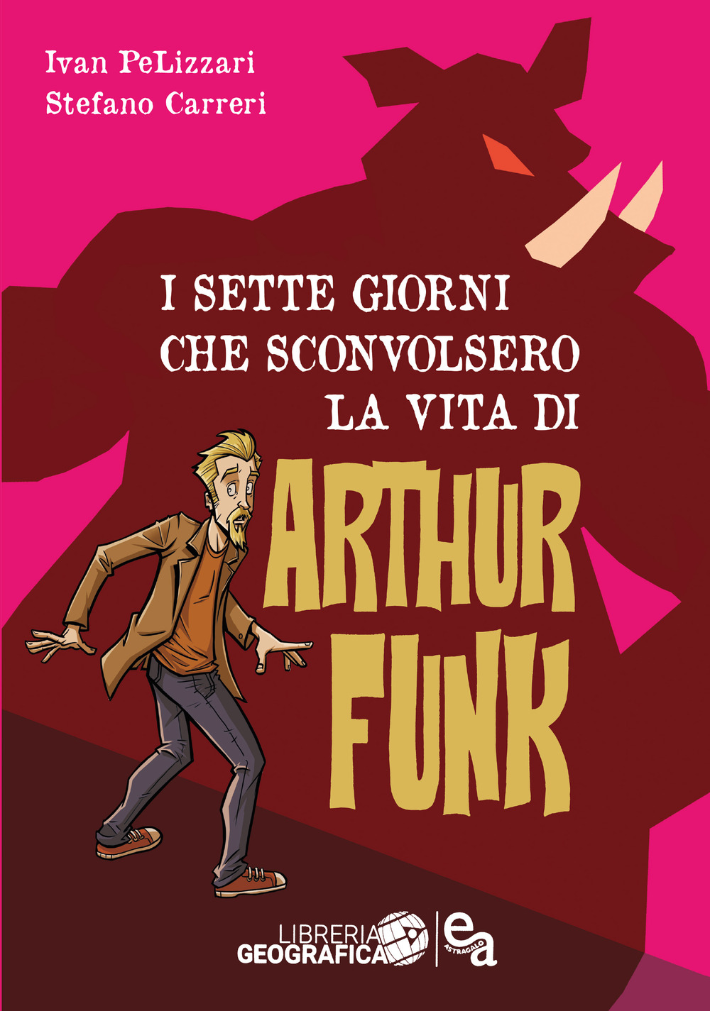 I sette giorni che sconvolsero la vita di Arthur Funk