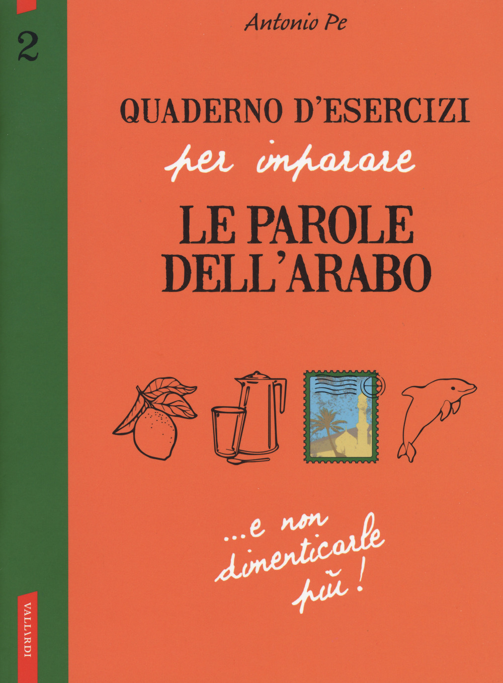 Quaderno d'esercizi per imparare le parole dell'arabo. Vol. 2