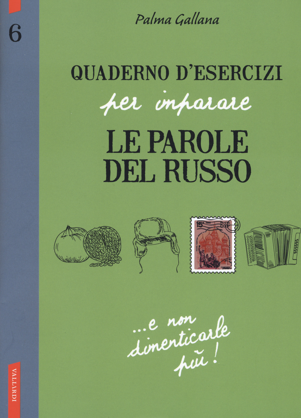 Quaderno d'esercizi per imparare le parole del russo. Vol. 6