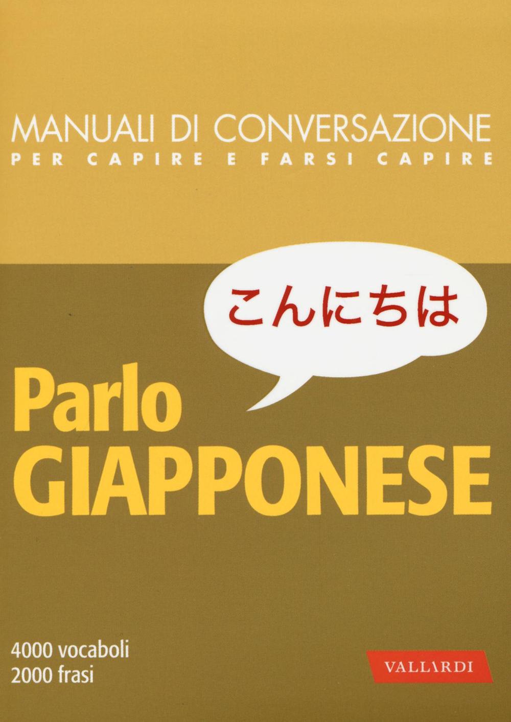 Parlo giapponese. 4000 vocaboli, 2000 frasi