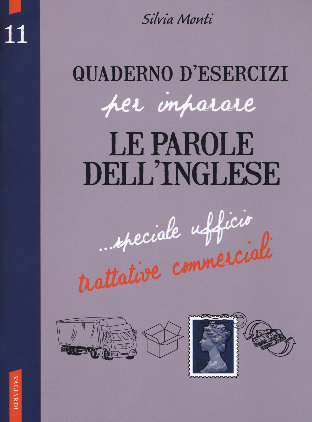 Quaderno d'esercizi per imparare le parole dell'inglese. Vol. 11: Speciale ufficio, trattative commerciali