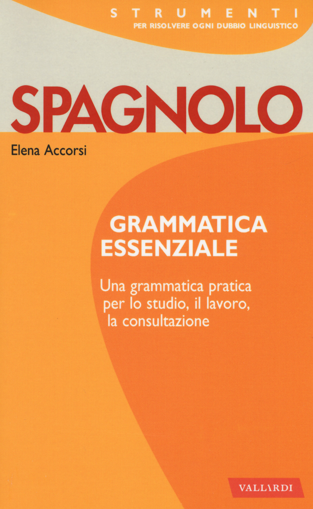 Spagnolo. Grammatica essenziale