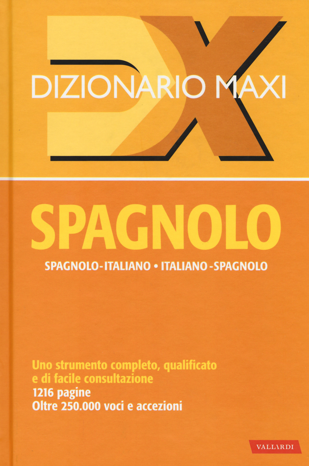 Dizionario maxi. Spagnolo. Spagnolo-italiano, italiano spagnolo