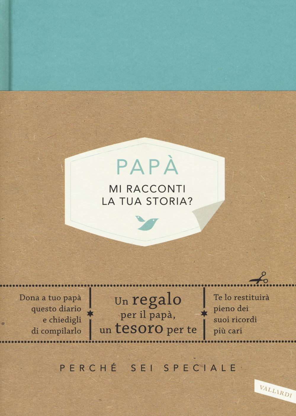 Papà, mi racconti la tua storia? Perché sei speciale