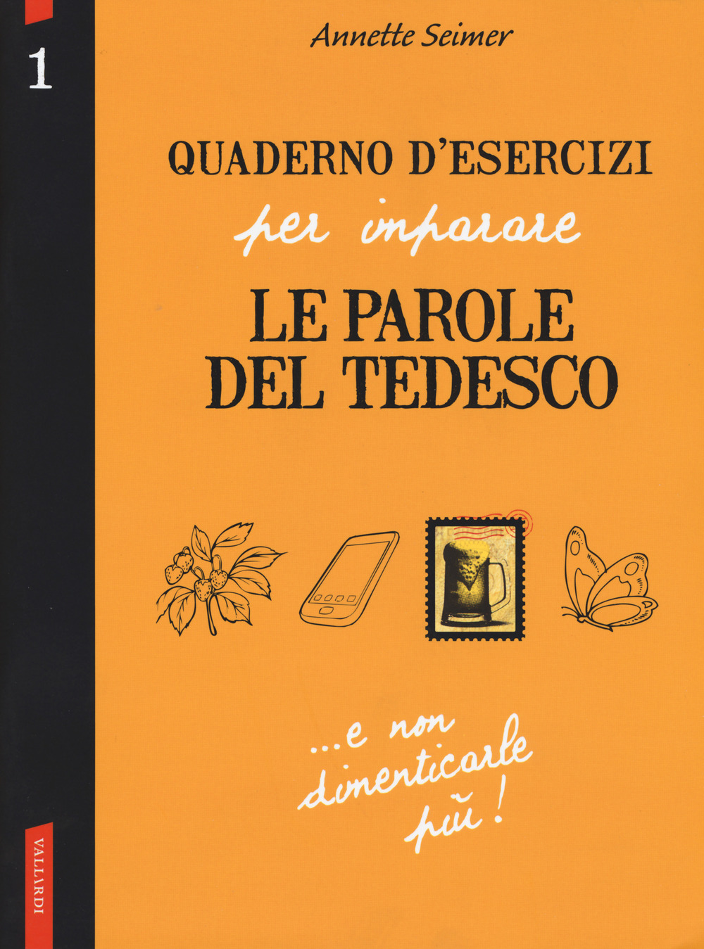 Quaderno d'esercizi per imparare le parole del tedesco. Vol. 1