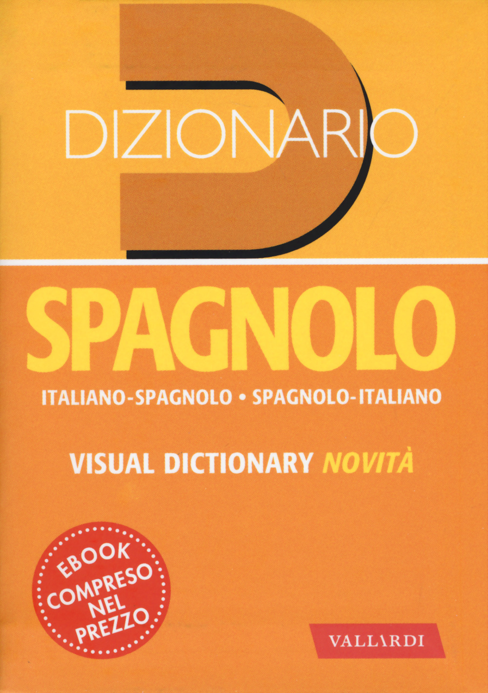 Dizionario spagnolo. Italiano-spagnolo, spagnolo-italiano