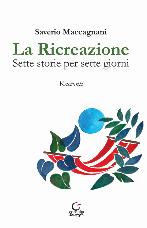 La ricreazione. Sette storie per sette giorni