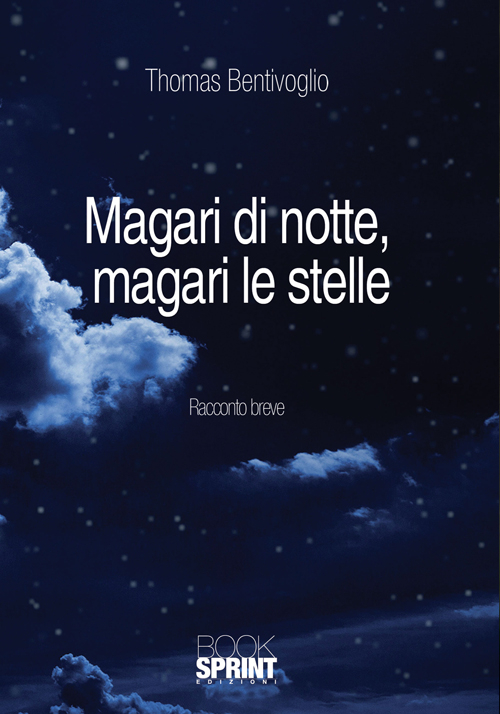 Magari di notte, magari le stelle