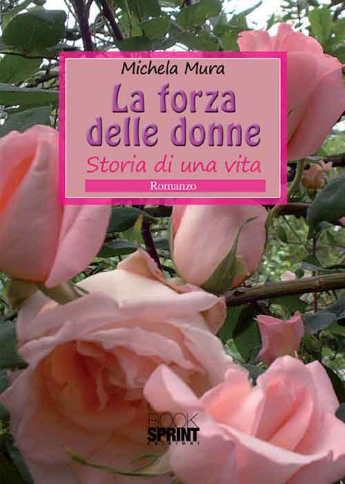 La forza delle donne. Storia di una vita