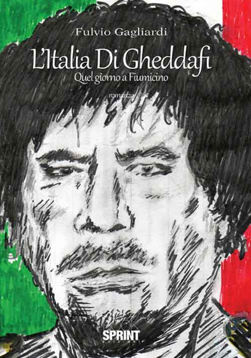 L'Italia di Gheddafi. Quel giorno a Fiumicino