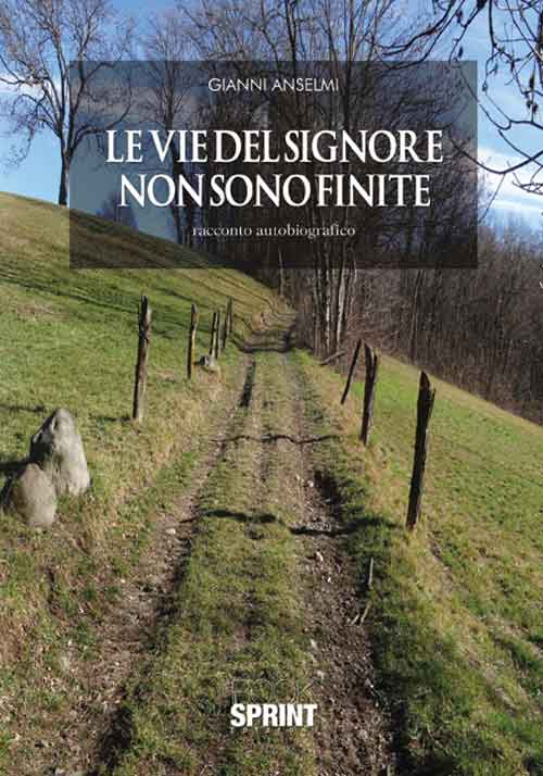 Le vie del Signore non sono finite