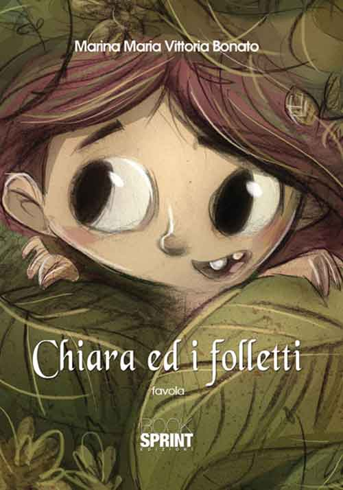 Chiara ed i folletti. Ediz. illustrata