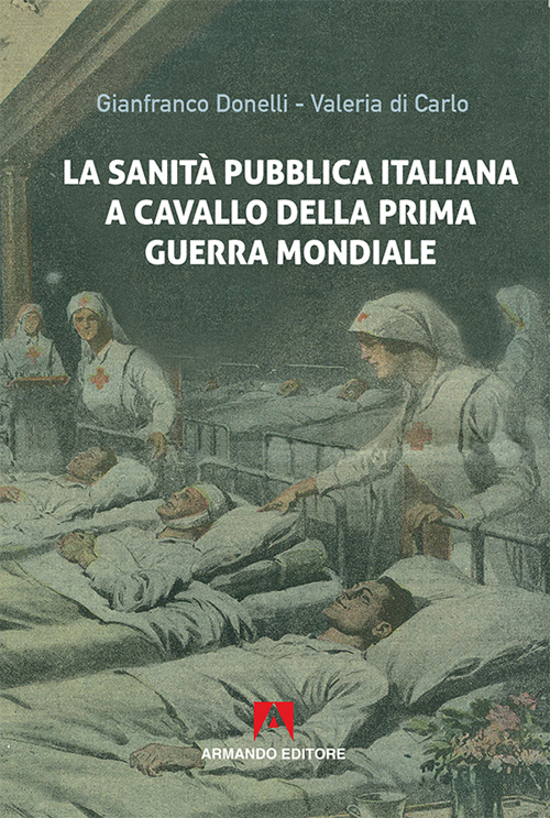 La sanità pubblica italiana negli anni a cavallo della prima guerra mondiale