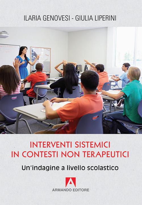 Interventi sistemici in contesti non terapeutici. Un'indagine a livello scolastico