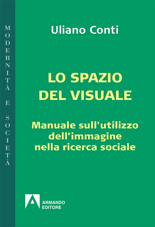 Epistemologia visuale. Manuale sull'utilizzo dell'immagine nella ricerca sociale