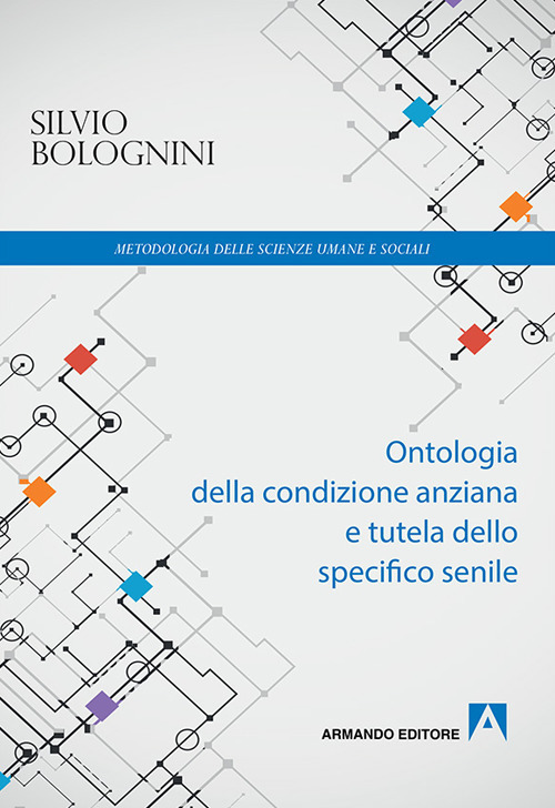 Ontologia della condizione anziana e tutela dello specifico senile