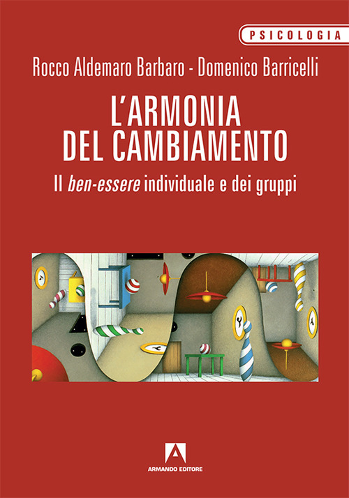 L'armonia del cambiamento. Il ben-essere individuale e dei gruppi