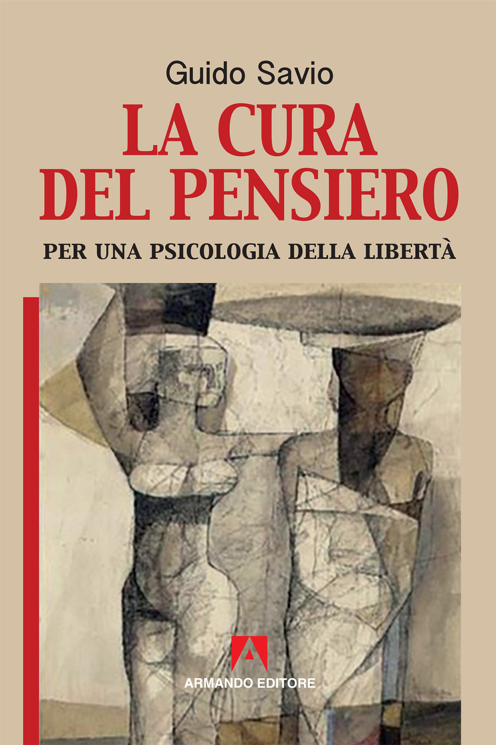 La cura del pensiero. Per una psicologia della libertà