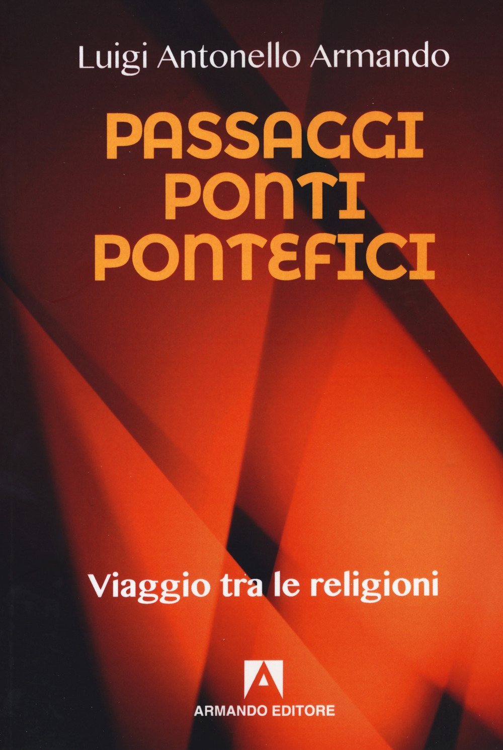 Passaggi ponti e pontefici. Viaggio tra le religioni