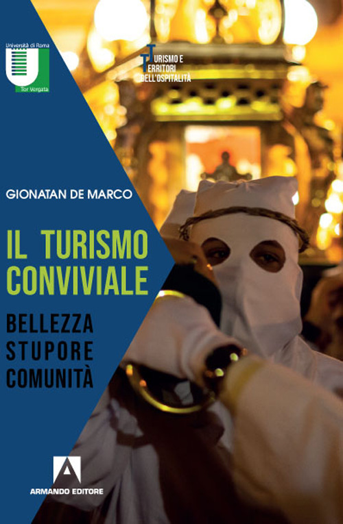 Il turismo conviviale. Bellezza, stupore, comunità