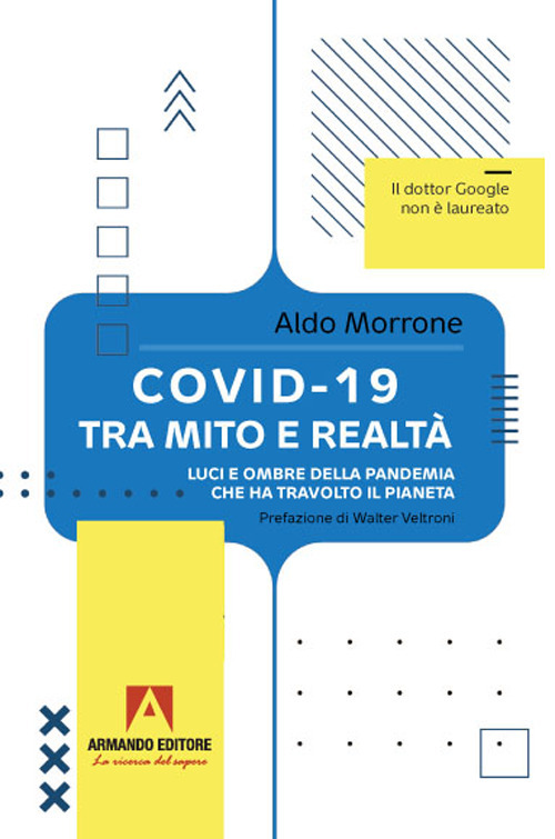 Covid-19 tra mito e realtà. Luci e ombre della pandemia che ha travolto il pianeta