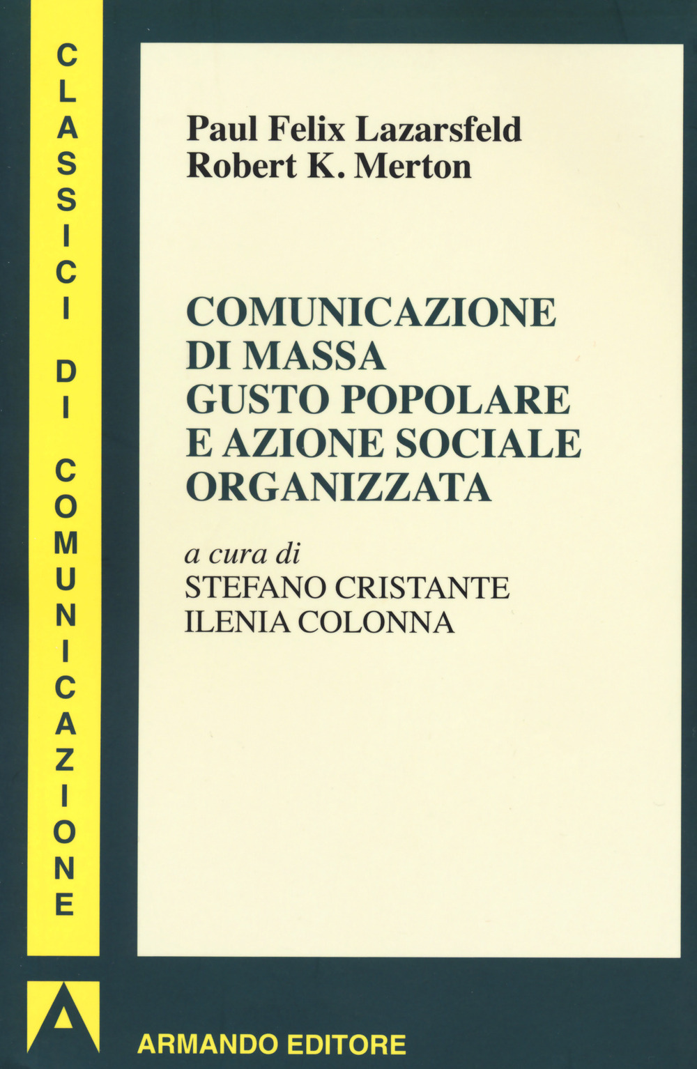 Comunicazione di massa gusto popolare e azione sociale organizzata