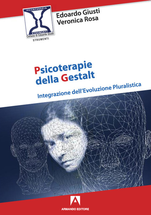 Psicoterapie della gestalt. Integrazione dell'evoluzione pluralistica