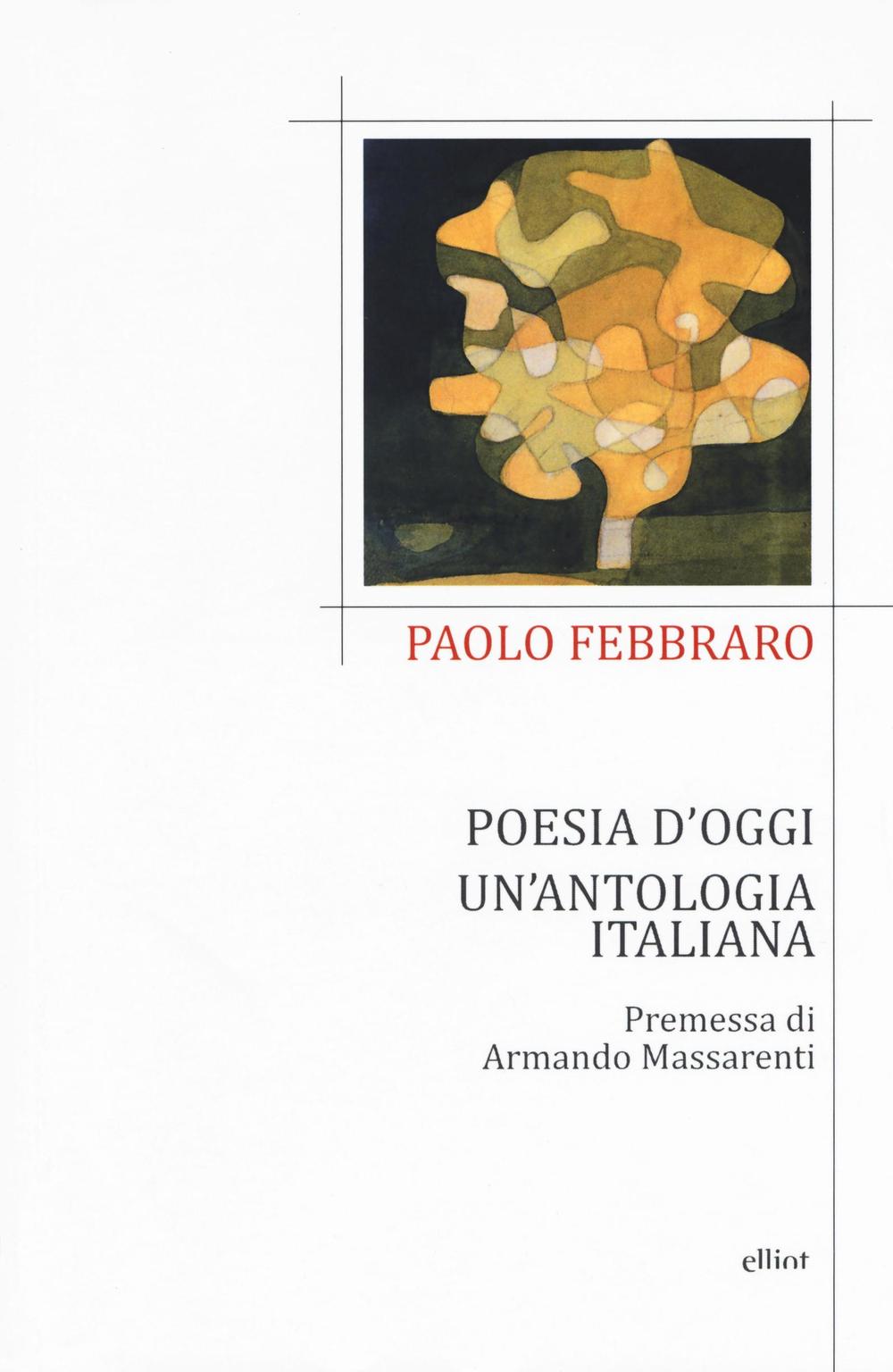 Poesia d'oggi. Un'antologia italiana