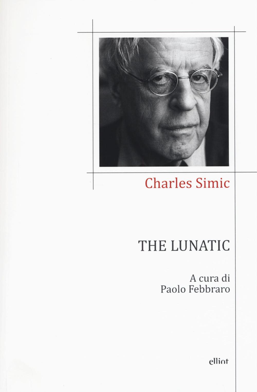 The lunatic. Testo inglese a fronte