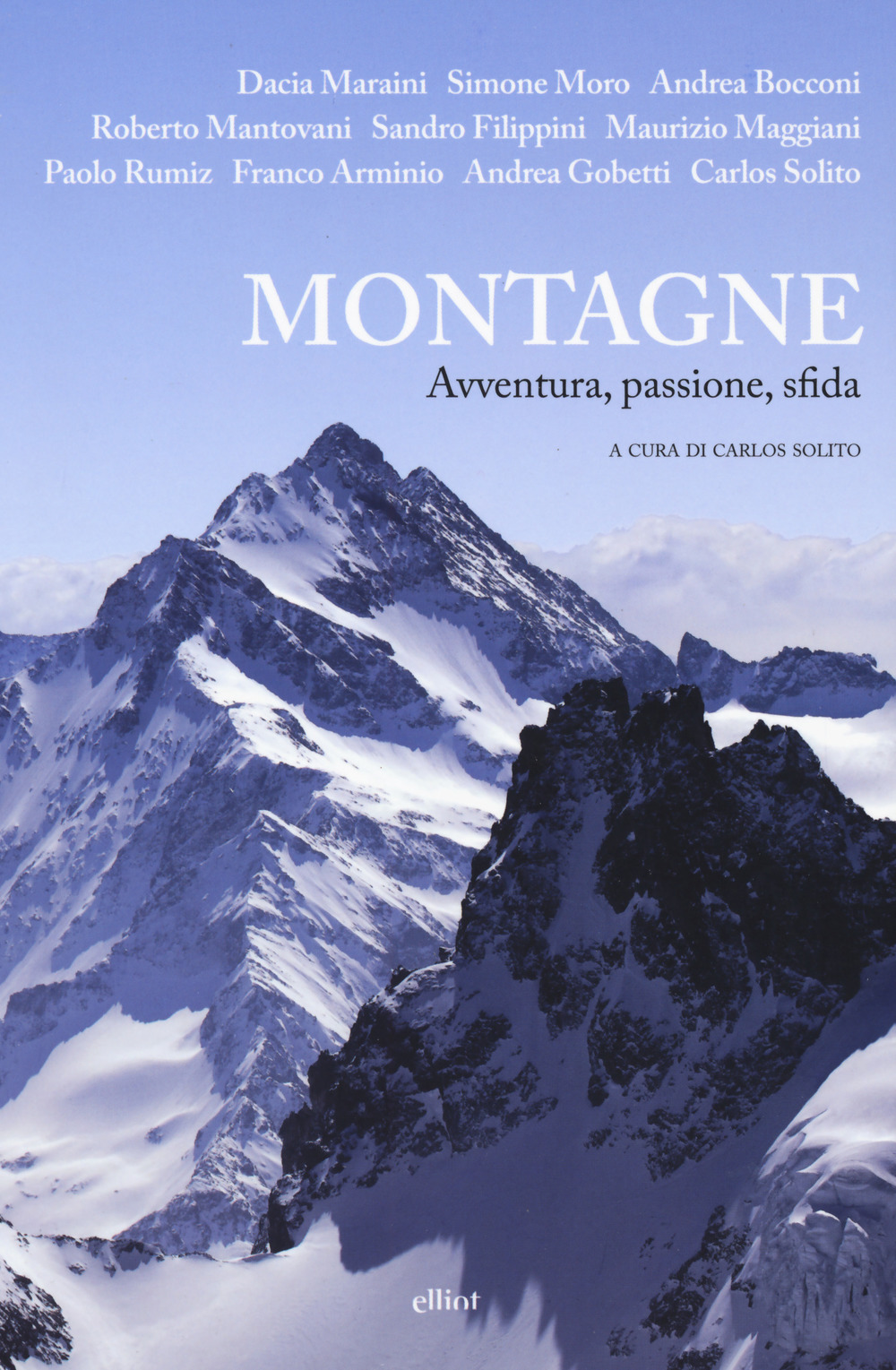 Montagne. Avventura, passione, sfida