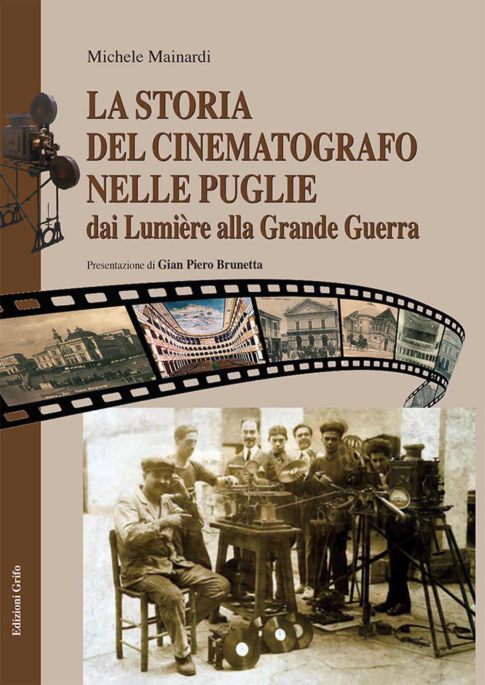 La storia del cinematografo nelle Puglie. Dai Lumière alla Grande Guerra