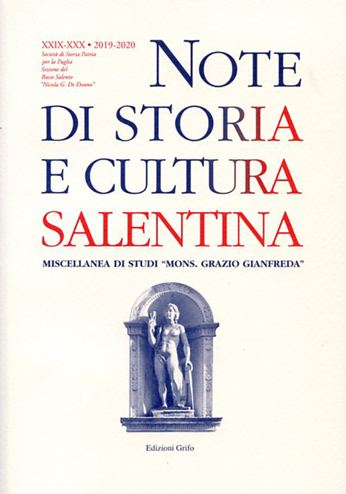 Note di storia e cultura salentina (2019/2020). Vol. 29-30: Miscellanea di studi «Mons. Grazio Gianfreda»