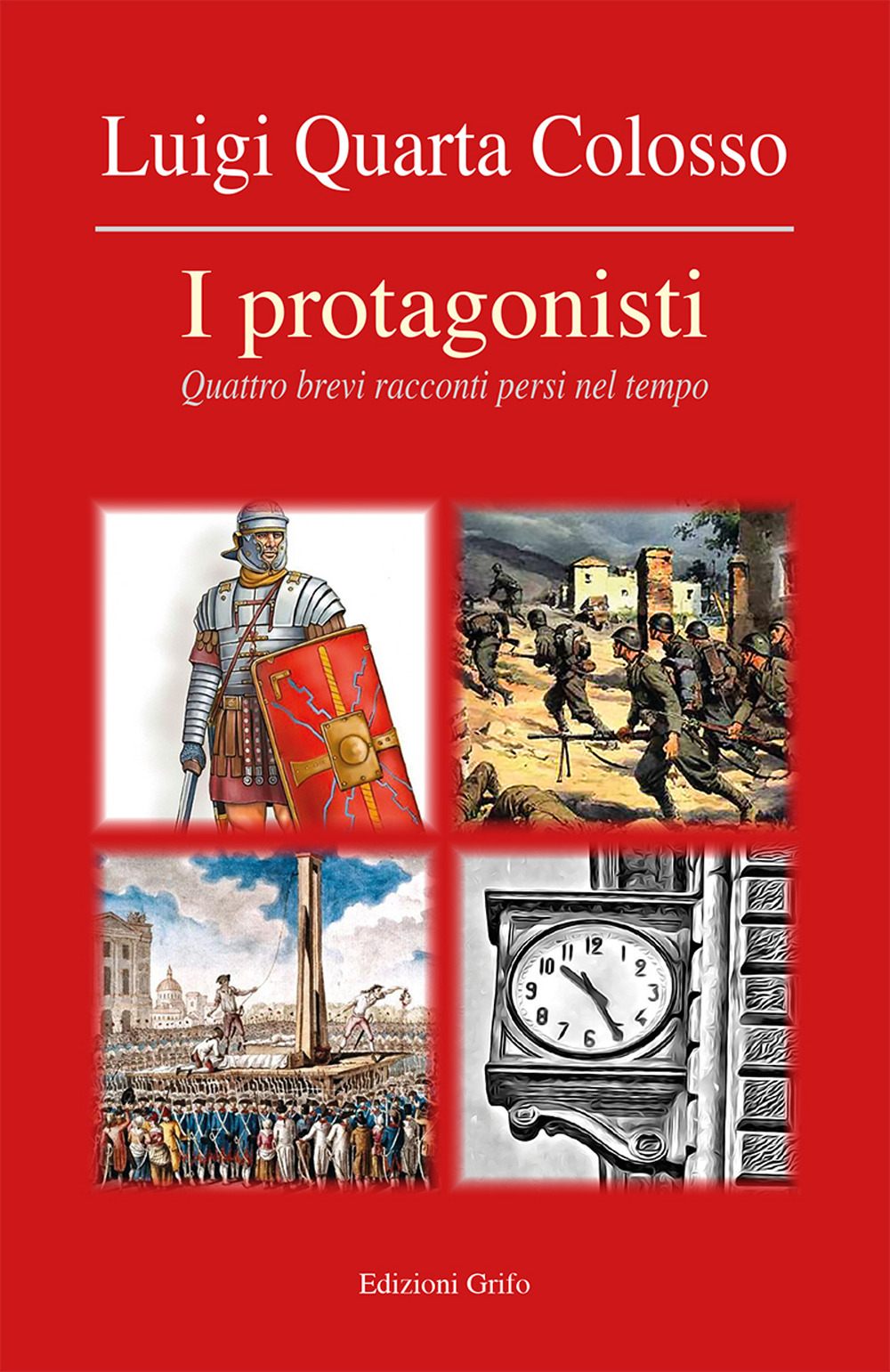 I protagonisti. Quattro brevi racconti persi nel tempo