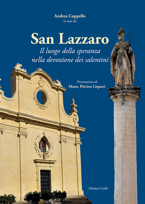 San Lazzaro. Il luogo della speranza nella devozione dei salentini