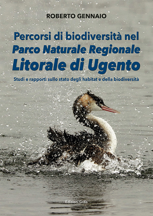 Percorsi di biodiversità nel Parco Naturale Regionale Litorale di Ugento. Studi e rapporti sullo stato degli habitat e della biodiversità