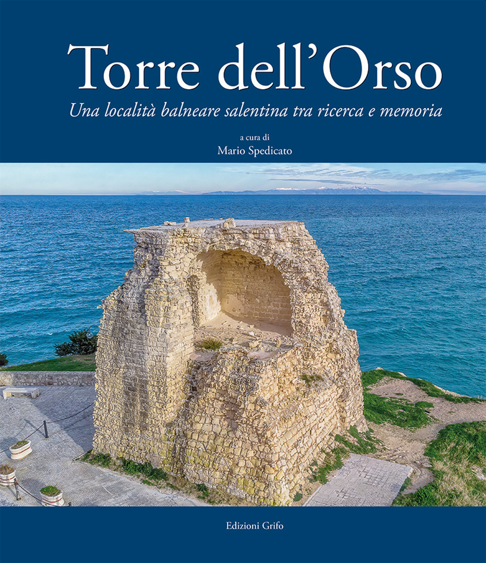 Torre dell'Orso. Una località balneare salentina tra ricerca e memoria