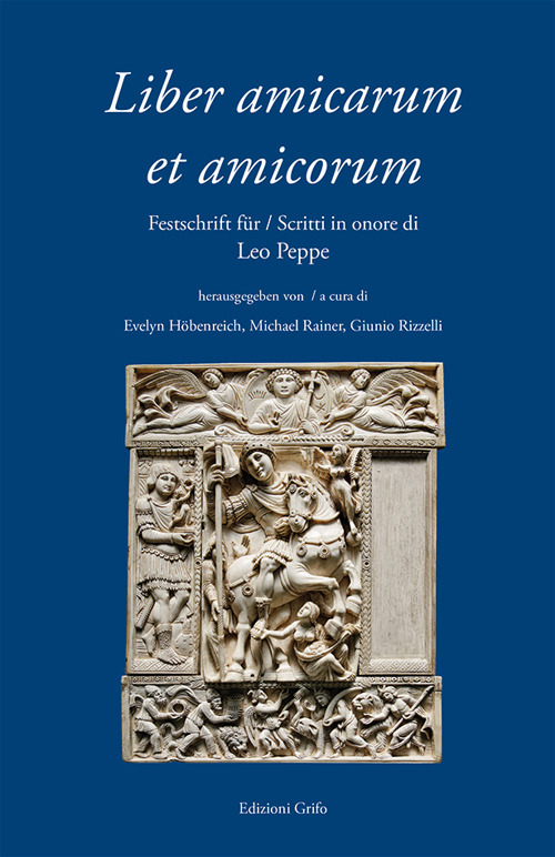 Liber amicarum et amicorum. Festschrift fur-Scritti in onore di Leo Peppe. Ediz. bilingue