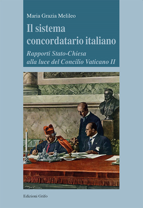 Il sistema concordatario italiano. Rapporti Stato-Chiesa alla luce del Concilio Vaticano II