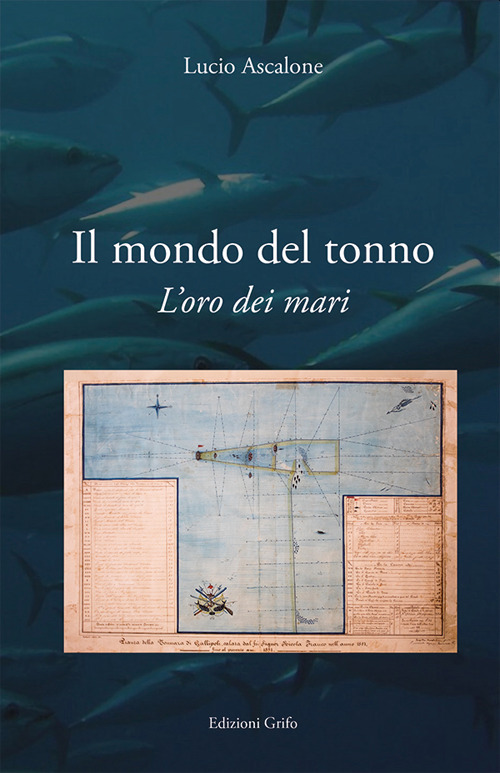 L'oro dei mari. Il mondo del tonno