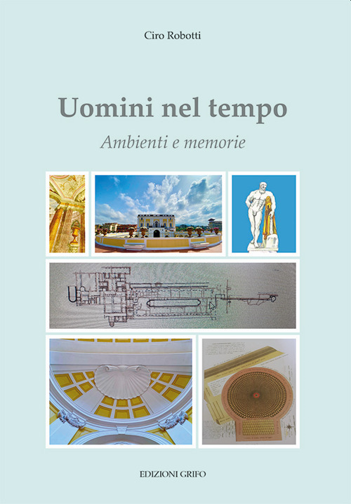 Uomini nel tempo. Ambienti e memorie