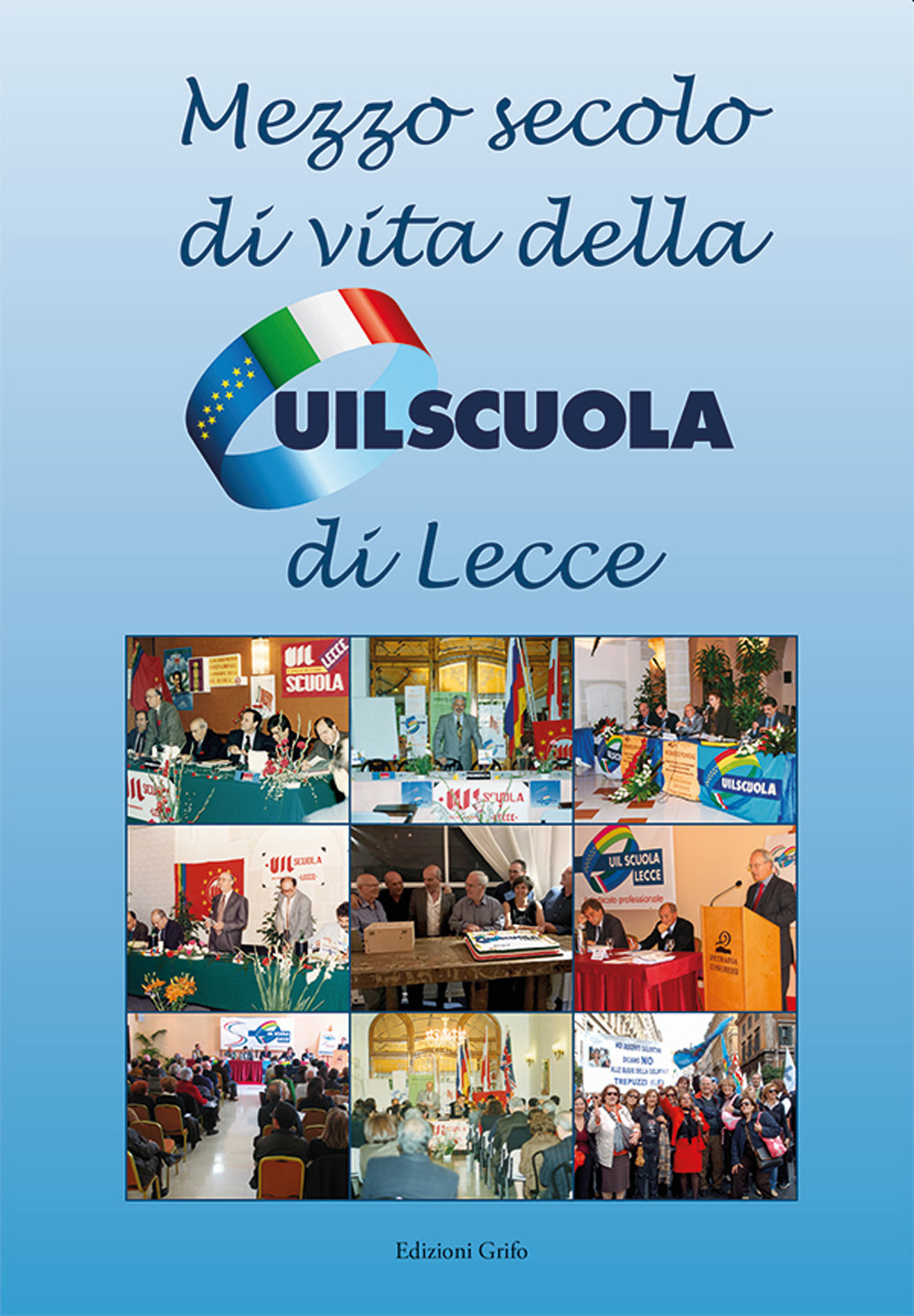 Mezzo secolo di vita della UIL Scuola di Lecce