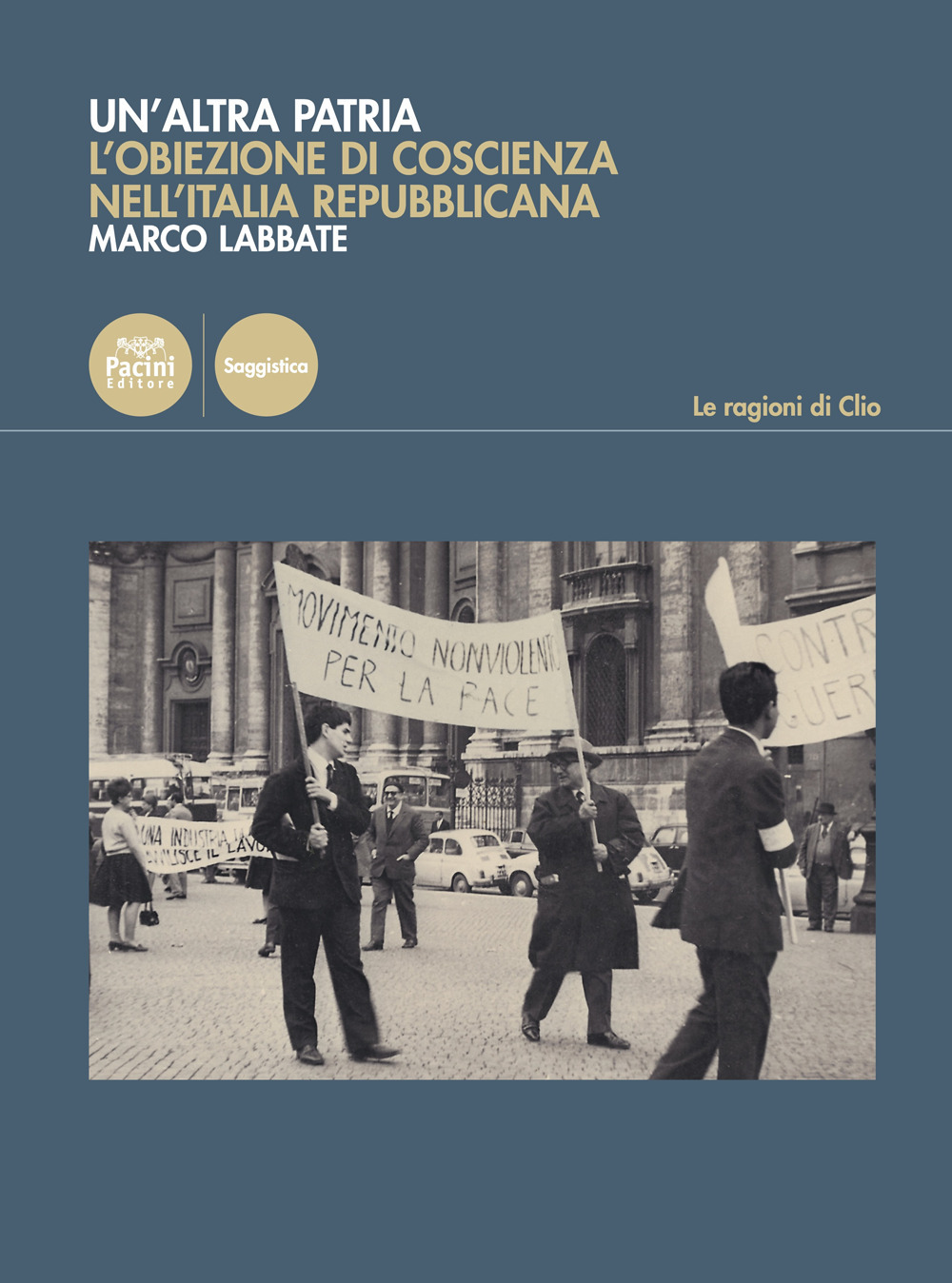 Un'altra patria. L'obiezione di coscienza nell'Italia repubblicana