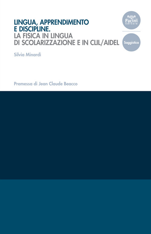 Lingua, apprendimento e discipline. La fisica in lingua di scolarizzazione e in CLIL/AIDEL