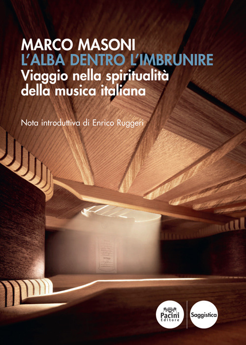 L'alba dentro l'imbrunire. Viaggio nella spiritualità della musica italiana