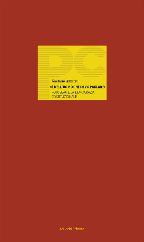 «È dell'uomo che devo parlare». Rousseau e la democrazia costituzionale